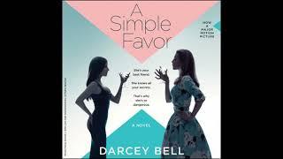 A Simple Favor: A Novel by Darcey Bell