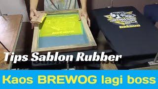 Teknik Sablon Rubber dan Sablon todong Kaos Brewog audio