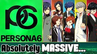 Persona 6 Is Shaping Up To Be Absolutely MASSIVE...