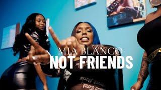 Mia Blanco - Not Friends (Official Music Video)