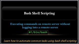 Executing commands on remote server | Shell Scripting | working with ssh