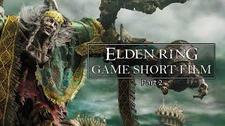 ELDEN RING► GAME CINEMATIC FILM ►GODRIK► PART 2