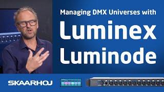 Managing DMX Universes with Luminex Luminode & SKAARHOJ Quick Bar Integration!