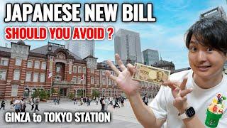Should You Avoid New Bill in Japan? New Bill Availability in Ginza and Tokyo Station Ep.499