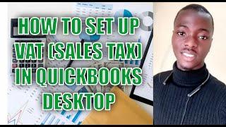 HOW TO SET UP VAT SALES TAX IN QUICKBOOKS DESKTOP