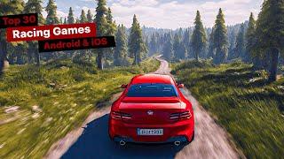 Top 30 Best RACING Games for ANDROID & IOS in 2024 !