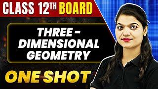 THREE DIMENSIONAL GEOMETRY in 1 Shot: All Concept & PYQs Covered | Class 12th Boards | NCERT