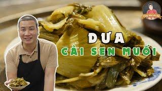 DƯA CẢI SEN MUỐI – làm 1 hũ ăn kèm được với nhiều món I Cùng Cháu Vào Bếp