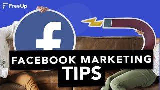 Advanced Tips on Running Your Facebook Marketing Campaign in 2022