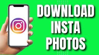 How To Download Instagram Photos On Mobile (2023)