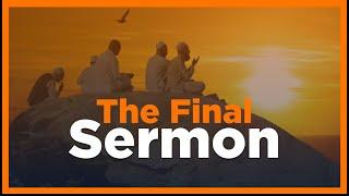 The Final Sermon of Prophet Muhammad (ﷺ) || By Pilgrim (Emotional)