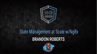 State Management at Scale w/NgRx | Brandon Roberts | ng-conf 2022