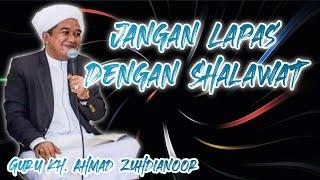 Guru Zuhdi Jangan Lapas lawan Shalawat dan Istigfar || Ceramah Guru KH. Ahmad Zuhdianoor