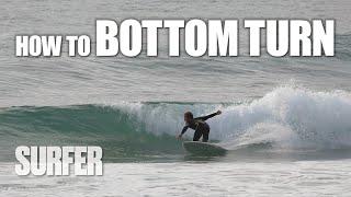 Surfing 201: HOW TO Bottom Turn Like a Pro | Step-by-Step Instructions