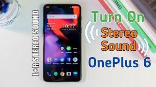 OnePlus 6 Enable True Stereo™ Sound With Demo | iSmart Tech |