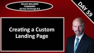 KW Command 66 Day Challenge 8.0 - Day 59 - Creating a Custom Landing Page