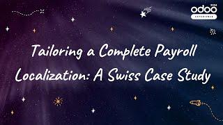 Tailoring a Complete Payroll Localization: A Swiss Case Study