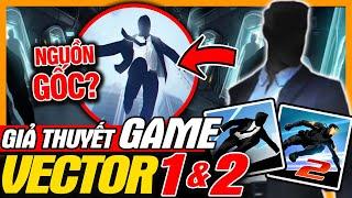 Giả Thuyết Game: VECTOR 1 & 2 - Bí Ản Nguồn Gốc Nhân Vật Chính | meGAME