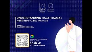 Understanding Hajj in Hausa presented by Ainul Haramain Travel | IMAM IBRAHIM GONJA