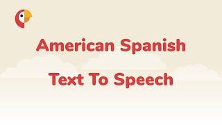 American Spanish Text to Speech