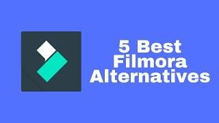 5 Best Filmora Alternatives (More Features, Cheaper and Faster!) (WITH FREE)