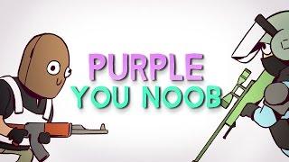 PURPLE YOU NOOB