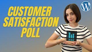 How to make Customer Satisfaction Poll in WordPress - You Must Know It!