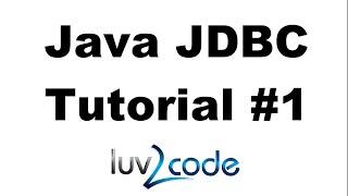 Java JDBC Tutorial - Part 1: Connect to MySQL database with Java