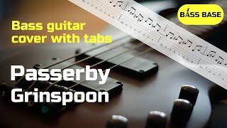 Grinspoon - Passerby - Bass cover with tabs