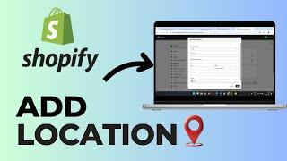 How to Add Your Business Location on Shopify | Step-by-Step Tutorial!  #ShopifyTips #Ecommerce