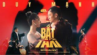 DUY MẠNH | BẮT TAXI | OFFICIAL MUSIC VIDEO #BT #DuyMạnh