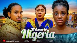 WELCOME TO NIGERIA - CHIOMA NWOSU, MIRACLE GODWIN, NOEL SHARRAD