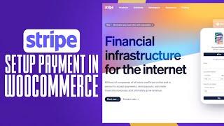 How To Setup Stripe Payment In WooCommerce | Stripe WooCommerce Tutorial 2024