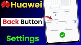 Huawei Back Button Settings | Back Button Setting In Huawei | Huawei Me Back Button Setting Kare