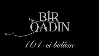 Bir Qadın (161-ci bölüm)