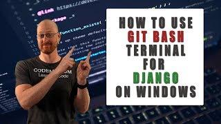 Use Git Bash Terminal For Django Virtualenv on Windows