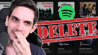 Spotify Deleted MORE Metal Playlists...