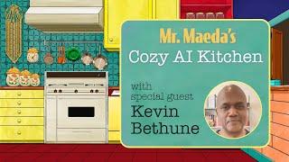 Mr. Maeda’s Cozy AI Kitchen: AI-copiloted Career Advising with guest Kevin Bethune