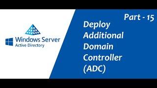 Active Directory Deploy an "Additional Domain Controller -ADC #activedirectory @MicrosoftWindows