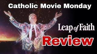 Leap of Faith Movie Review (Catholic Movie Monday)