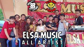 ALL ARTIST ELSA MUSIC with BUJANG ORGEN LAMPUNG ft 88 MANAGEMENT