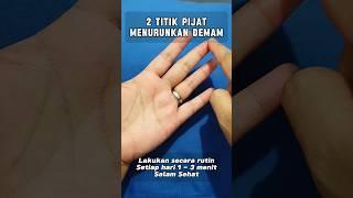 Gerakan/Senam Titik Pijat Tangan Untuk Mengatasi Demam, Mari Hidup Sehat, Bugar dan Kuat #healthy