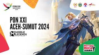  LIVE | PON XXI ACEH-SUMUT ESPORTS DAY 6 - Babak Final Mobile Legends: Bang Bang