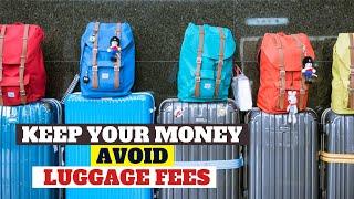 Avoiding Luggage Fees at the Airport Like a Pro | How To NEVER Pay a Luggage Fee