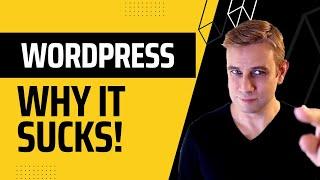 Why WordPress Sucks (Five Reasons)