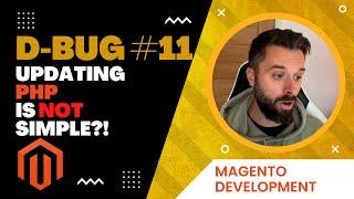 Dev Productivity and PHP 8 Upgrades on Magento 2 sites - The Debug #11