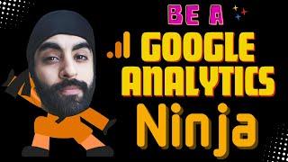 Google Analytics 4 Tutorial for Budding Ninjas | GA4 Tutorial | GA4 Course