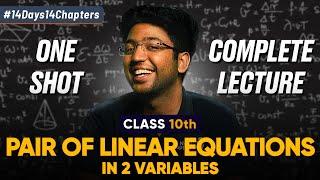 Class 10th Pair of Linear Eq in 2 Variables One Shot  | Class 10 Maths Chapter 3 | Shobhit Nirwan