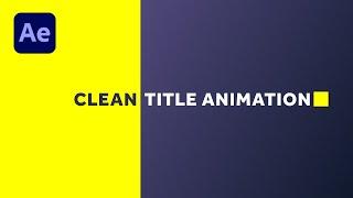 Clean Intro Title Animation & Concept | After Effects Tutorial