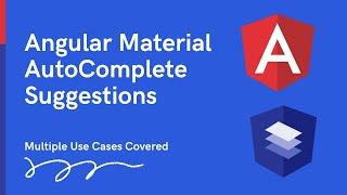 Angular Material Autocomplete - Multiple Use Cases covered